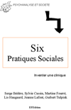 Six pratiques sociales. Inventer une clinique